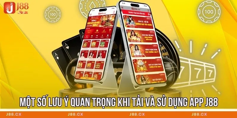 mot-so-luu-y-quan-trong-khi-tai-va-su-dung-app-j88