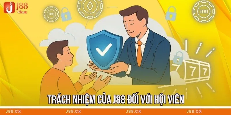 Trách nhiệm của J88 đối với hội viên